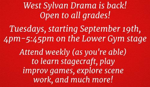 West Sylvan Drama - Tuesdays 4pm - 5:45pm on the Lower Gym Stage