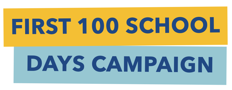 First 100 School Days Campaign