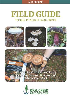 Field guide To The Fungi of Opal Creek