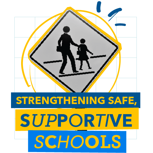 Strengthening safe, supportive schools